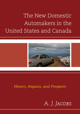 Book cover for The New Domestic Automakers in the United States and Canada