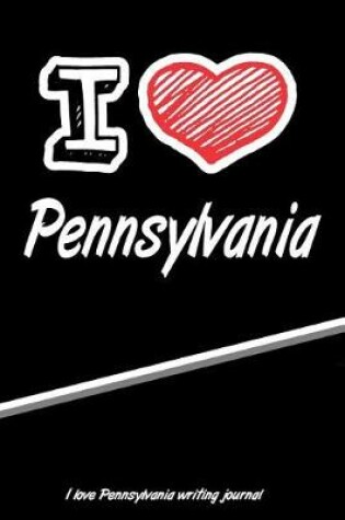 Cover of I Love Pennsylvania Writing Journal