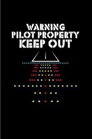 Cover of Warning Pilot Property Keep Out