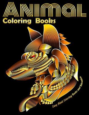 Book cover for Animal Coloring Books Easy Adult Coloring Books and Relaxation