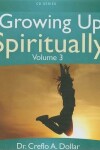 Book cover for Growing Up Spiritually, Volume 3