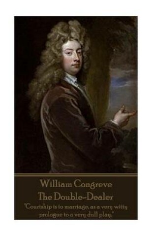 Cover of William Congreve - The Double-Dealer