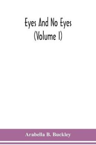 Cover of Eyes and no eyes (Volume I)