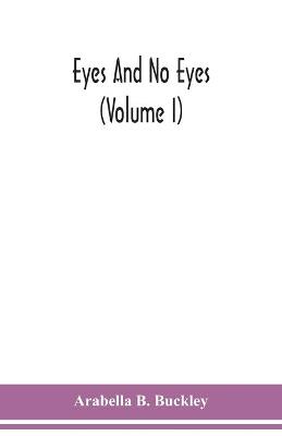 Book cover for Eyes and no eyes (Volume I)