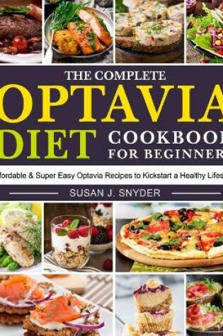 Cover of The Complete Optavia Diet Cookbook for Beginners