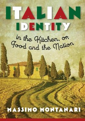 Book cover for Italian Identity in the Kitchen, or Food and the Nation