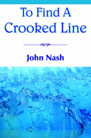 Cover of To Find A Crooked Line