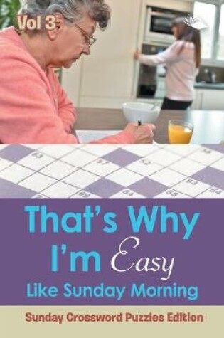 Cover of That's Why I'm Easy Like Sunday Morning Vol 3