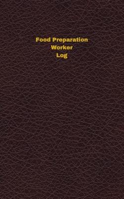 Book cover for Food Preparation Worker Log