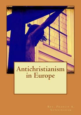 Cover of Anti-christianism in Europe