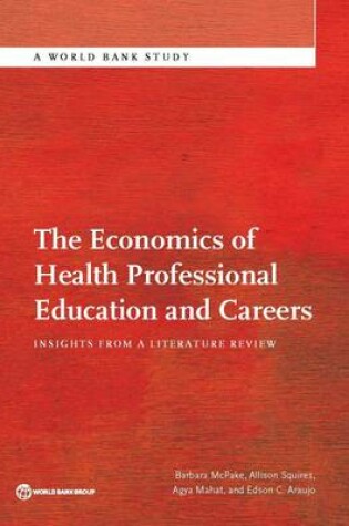 Cover of The Economics of Health Professional Education and Careers