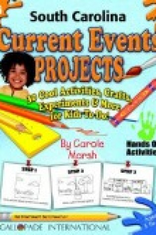 Cover of South Carolina Current Events Projects - 30 Cool Activities, Crafts, Experiments