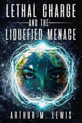 Book cover for Lethal Charge and the Liquefied Menace