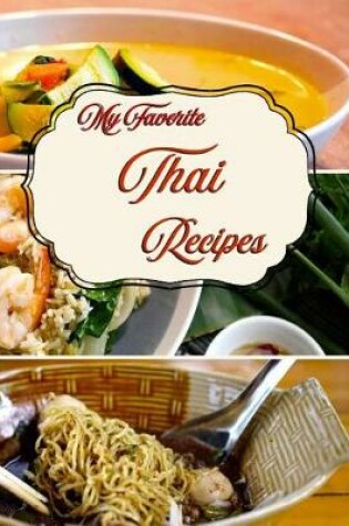 Cover of My Favorite Thai Recipes