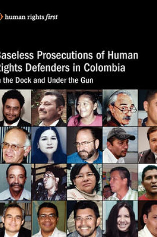 Cover of Baseless Prosecutions Of Human Rights Defenders In Colombia