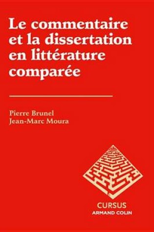 Cover of Le Commentaire Et La Dissertation En Litterature Comparee