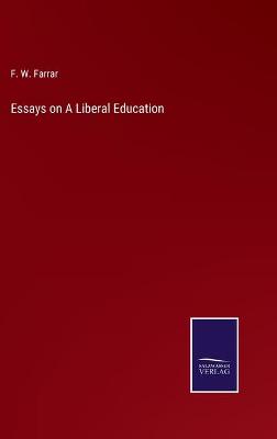 Book cover for Essays on A Liberal Education