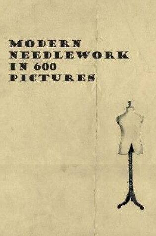Cover of Modern Needlework in 600 Pictures