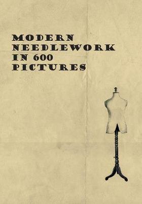 Book cover for Modern Needlework in 600 Pictures