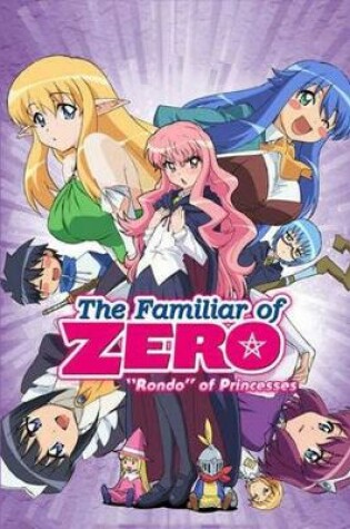 Cover of The Familiar of Zero Rondo of Princesses