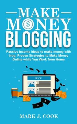 Book cover for Make Money Blogging