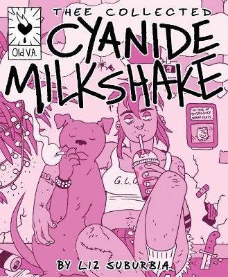 Book cover for Thee Collected Cyanide Milkshake