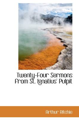 Book cover for Twenty-Four Sermons from St. Ignatius' Pulpit