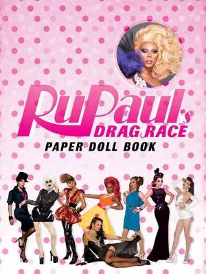 Book cover for RuPaul Drag Race Paper Dolls