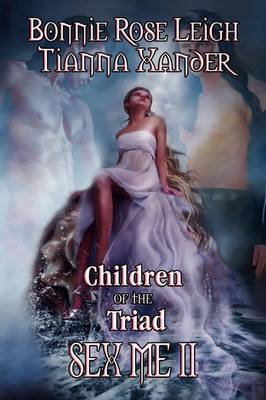 Book cover for Children of the Triad - Sex Me II