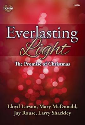 Cover of Everlasting Light - Satb with Performance CD