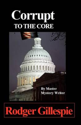 Book cover for Corrupt To The Core