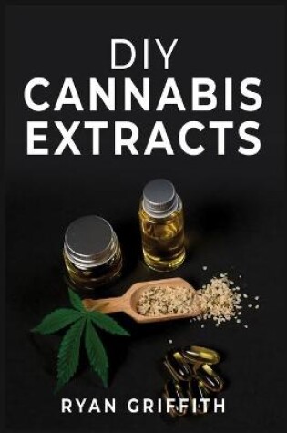 Cover of DIY Cannabis Extracts