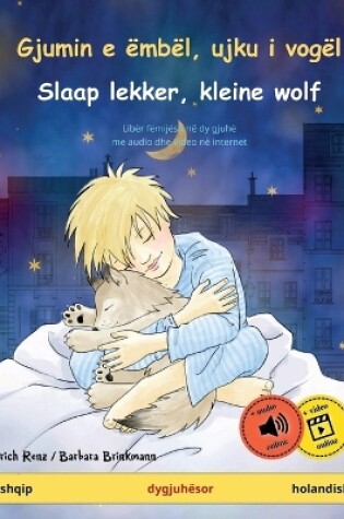 Cover of Gjumin e �mb�l, ujku i vog�l - Slaap lekker, kleine wolf (shqip - holandisht)