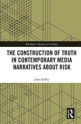 Book cover for The Construction of Truth in Contemporary Media Narratives about Risk