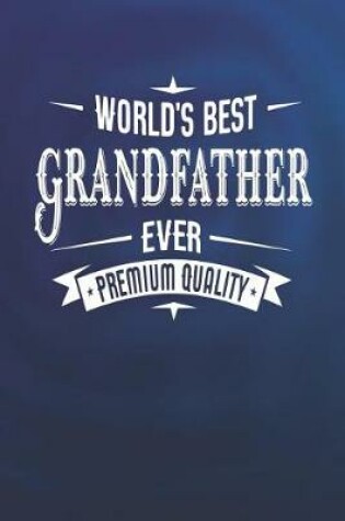 Cover of World's Best Grandfather Ever Premium Quality