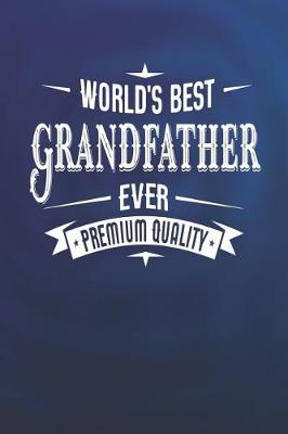 Book cover for World's Best Grandfather Ever Premium Quality