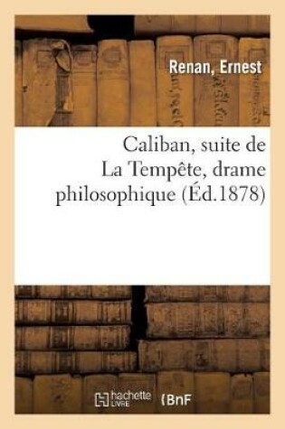 Cover of Caliban, Suite de la Tempête, Drame Philosophique