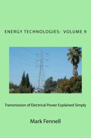 Cover of Transmission of Electrical Power Explained Simply