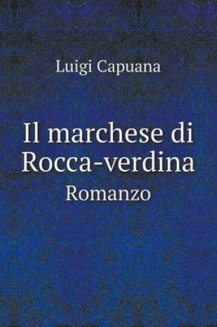 Cover of Il marchese di Rocca-verdina Romanzo