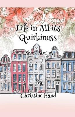 Book cover for Life in all its Quirkiness - Short Stories