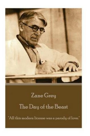 Cover of Zane Grey - The Day of the Beast