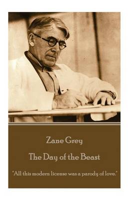 Book cover for Zane Grey - The Day of the Beast