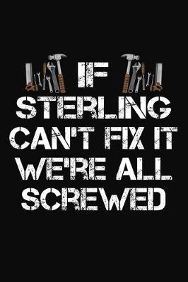 Book cover for If Sterling Can't Fix It We're All Screwed