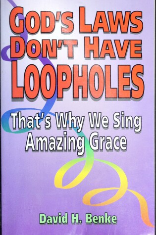 Cover of God's Laws Don't Have Loopholes