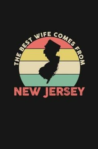 Cover of The Best Wife Comes From New Jersey