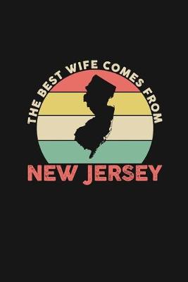 Book cover for The Best Wife Comes From New Jersey