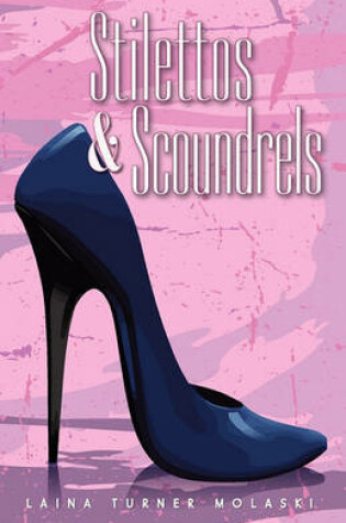 Cover of Stilettos & Scoundrels