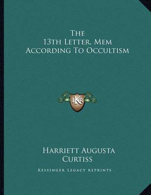 Book cover for The 13th Letter, Mem According to Occultism