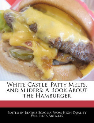 Book cover for White Castle, Patty Melts, and Sliders