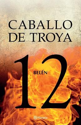 Book cover for Caballo de Troya 12: Belén / Trojan Horse 12: Belen